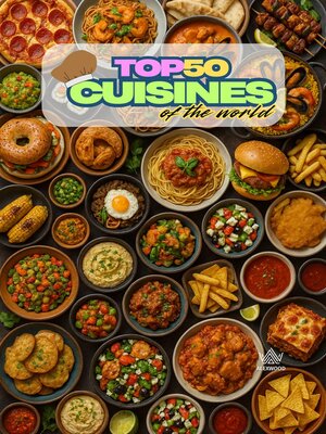 cover image of Top 50 Cuisines of the World